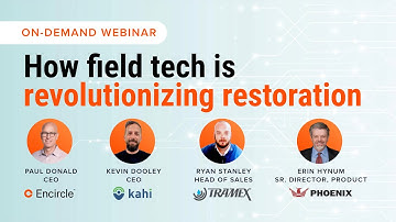 How Field Tech is Revolutionizing Restoration - Webinar