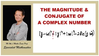 Specialist Maths | Unit 3 | Magnitude and Conjugate of a Complex Number | Simple Familiar