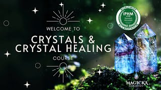 Welcome to The Crystals & Crystal Healing Course