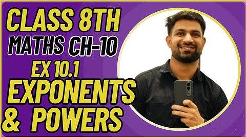 Class 8 Maths Chapter 10 | Exponents and Powers Explained | ex 10.1 with Examples & Tips
