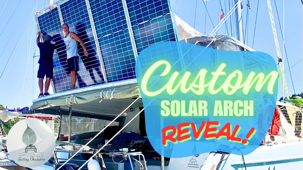 Complete Off-Grid Power Setup! Lithium Batteries & Solar Arch Installed |  Sailing the Med