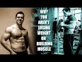 Why You Aren't Losing Weight / Building Muscle