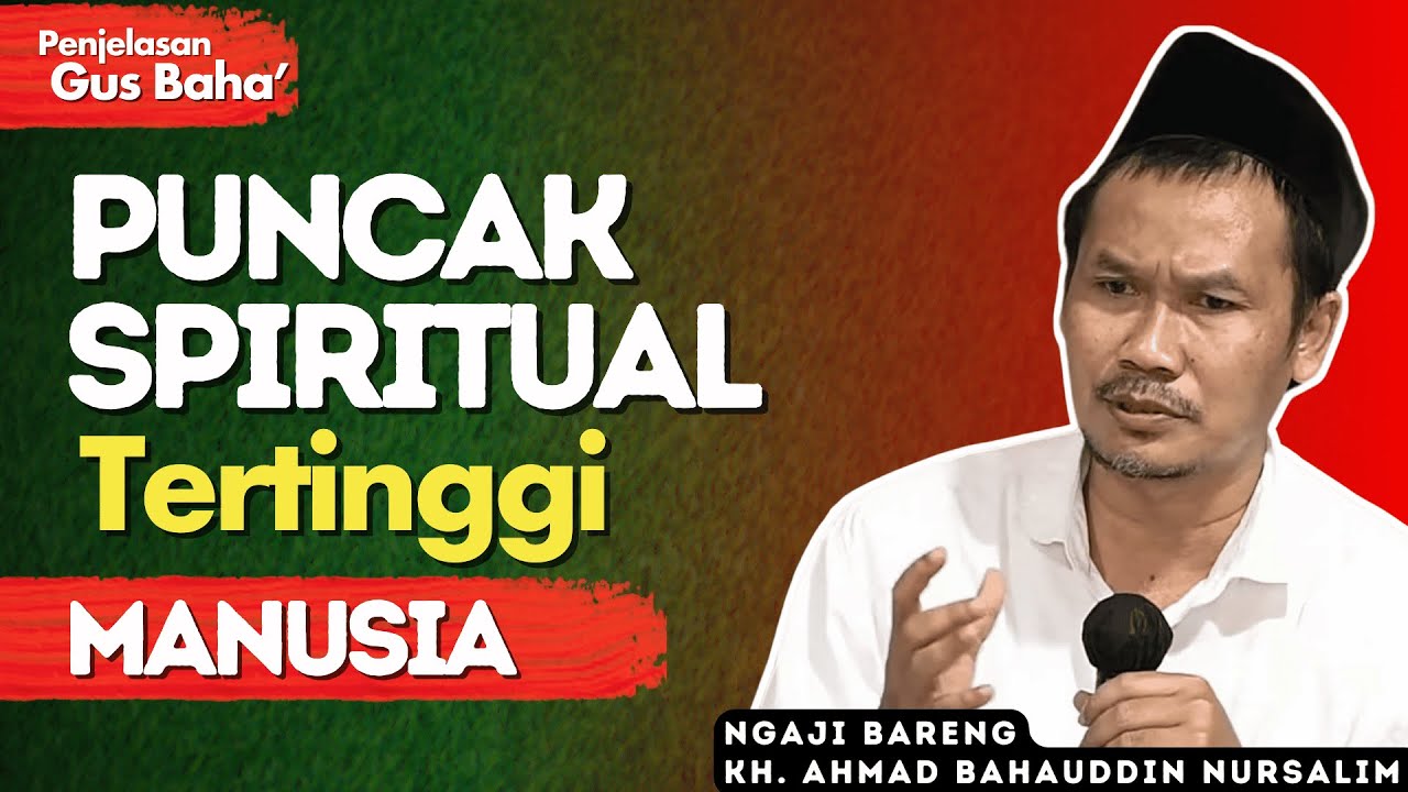 Penjelasan Gus Baha : Puncak Tertinggi Spiritual Manusia, Pasrah kepada Allah SWT