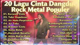 20 lagu cinta dangdut rock metal populer keranda cinta