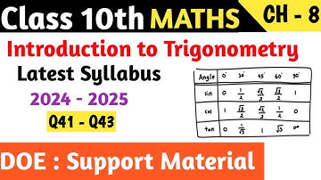 Class 10 Maths Chapter 8 Introduction to Trigonometry DOE Support Material | Q41 - Q43