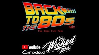 Back To The 80's mix ( Pop,Disco,Funk,Rock )