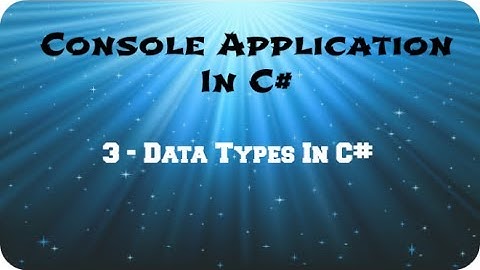 3-Console Application in C# in Urdu/Hindi - Data types And Variables In C# In Urdu/Hindi