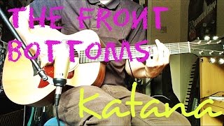 Video thumbnail of "The Front Bottoms - Katana Acoustic Guitar Cover"