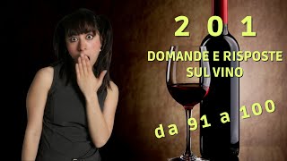 201 Domande e Risposte sul Vino ecco le domande da 91 a 100 | Tutorial Vino