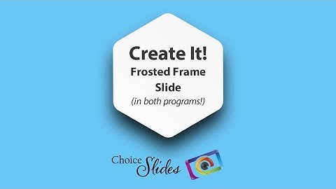 Create It! - A Frosted Frame Slide