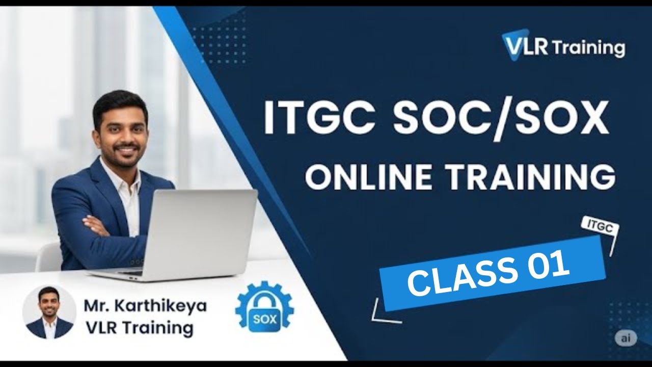 ITGC SOCSOX Online Training  01st Class byMr  Karthikeya@ 26th Aug 25  VLR Training 9492228043