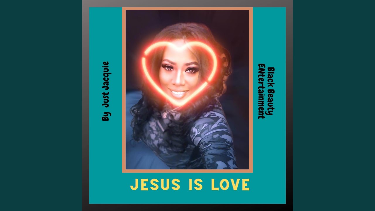 Jesus is Love YouTube
