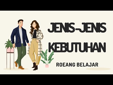 Video: Apa saja 4 jenis kebutuhan tersebut?