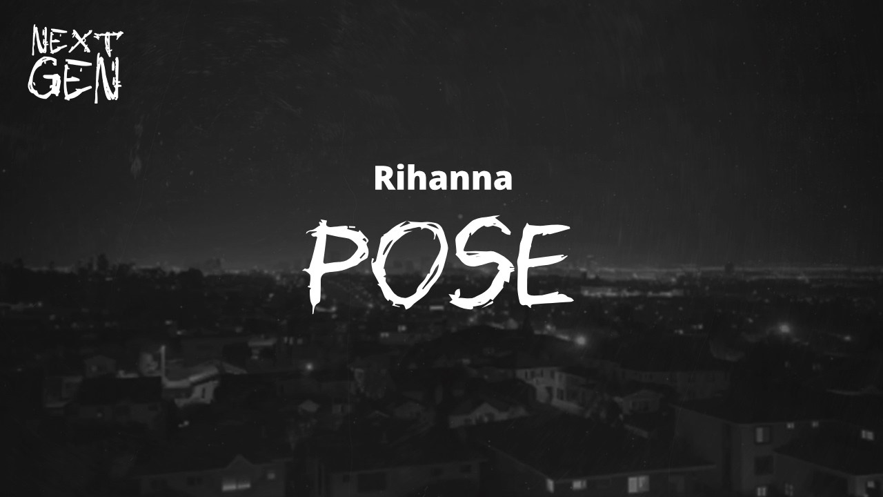 Watch Rihanna - Pose / lyrics on YouTube Watch Rihanna - Pose / lyrics on YouTube