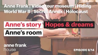 Anne&#39;s room - Hopes and dreams | Episode 8 | Anne&#39;s story | Anne Frank House