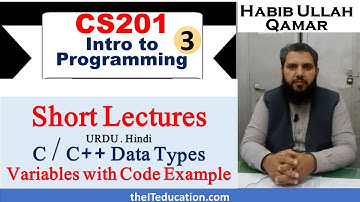 CS201 Short Lecture 3 | VU Short Lectures | C++ Programming in Urdu | Data Types in C / C++