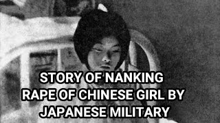 Mass Rape IN NANKING CHINA By Japanese Soldiers