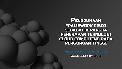 PENGGUNAAN FRAMEWORK CISCO SEBAGAI KERANGKA PENERAPAN TEKNOLOGI CLOUD COMPUTING PADA PERKULIAHAN