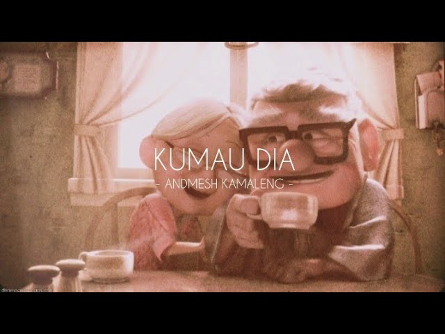 KUMAU DIA - ANDMESH | VIDEO LIRIK class=