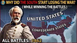 Why did The Confederates Lose Despite Their Big Military Victories?  The American Civil War (1862)