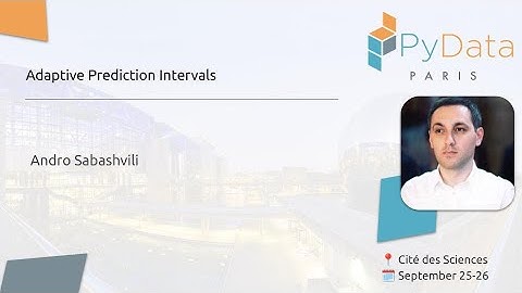 Andro Sabashvili - Adaptive Prediction Intervals | PyData Paris 2024
