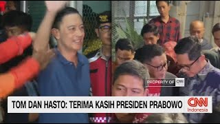 Tom & Hasto: Terima Kasih Presiden Prabowo