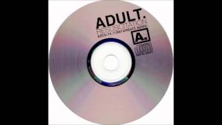 Adult. - Human Wreck (Radio Edit)