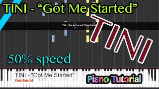 TINI "Got Me Started" 50% speed Piano Tutorial