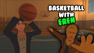 Basketball with Eren (AOT VR)