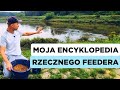 335 moja encyklopedia rzecznego feedera  taktyka w brudnej wodzie