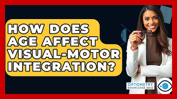 How Does Age Affect Visual-Motor Integration? - Optometry Knowledge Base