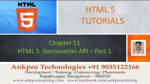 HTML 5 - Chapter 11 - Geo location API Part 1
