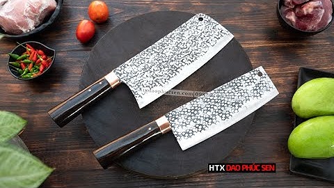 TEST CẶP DAO CHẶT THÁI CÁN MUN - HÀNG CHUẨN CỦA HTX DAO PHÚC SEN