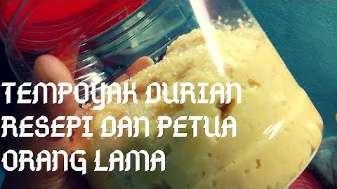 Cara Buat Tempoyak Durian Menjadi Sedap Dan Tahan Lama Mengguanakan Petua Orang Lama