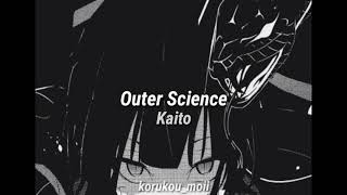 Outer Science ; Kaito | Sub Español