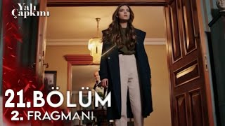 Yalı Çapkını 21.Bölüm 2.Fragmanı