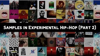 Samples in Experimental Hip-Hop (Part 2)