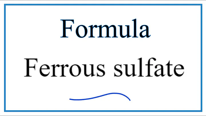 How to Write the Formula for Ferrous sulfate - DayDayNews