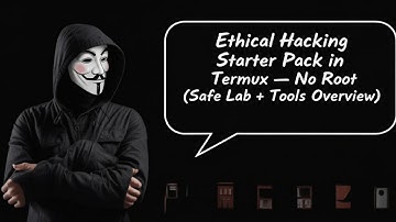 Ethical Hacking Starter Pack in Termux — No Root Safe Lab + Tools Overview