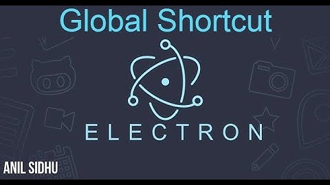 Electron js tutorial for beginners # Global Shortcut