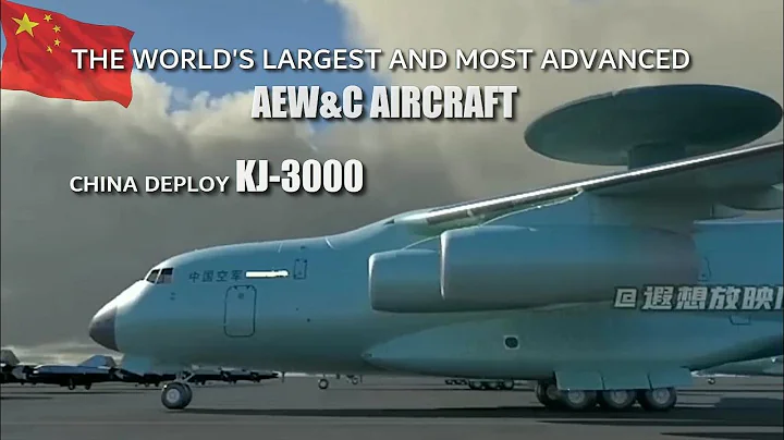 China’s KJ-3000 the largest and most advanced long-range early warning and control aircraft