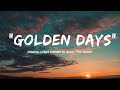 "Golden Days" | Inspired by Avicii – The Nights