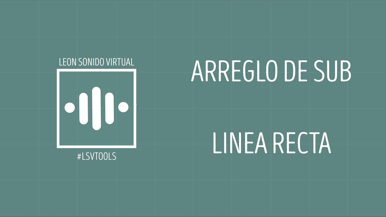 Arreglo de subs   Linea Recta 