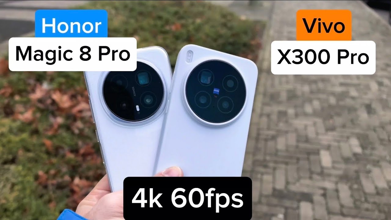 🎥 Honor Magic 8 Pro vs Vivo X300 Pro – 4K 60fps Video Comparison