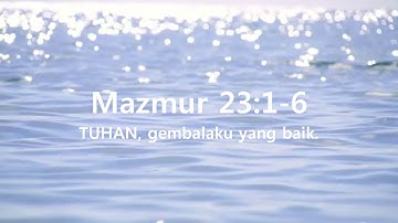 BacaAlkitab #2 (Mazmur 23:1-6) TUHAN, gembalaku yang baik.
