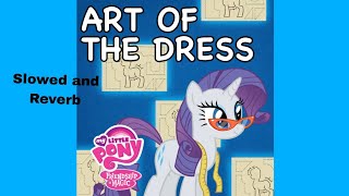 MLP : FIM- Art of The Dress Slowed and Reverb