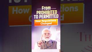 From Prohibited to Permitted, India has come a long way. PM Modi on changing regulations | #shorts