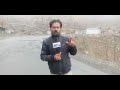 Snow fall and national highway update aarif waheed reporter gulistan