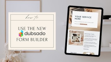 How to use the NEW Dubsado FORM BUILDER