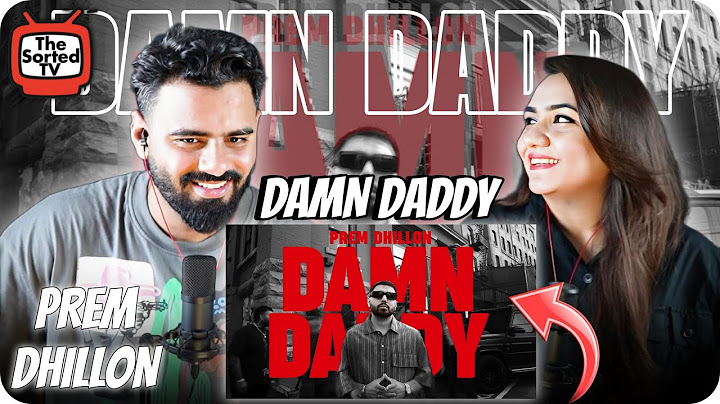 DAMN DADDY | PREM DHILLON | RASS | LATEST PUNJABI SONGS 2024 | The Sorted Reviews